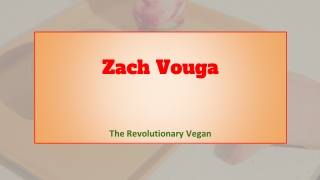 Zach Vouga: The Revolutionary Vegan