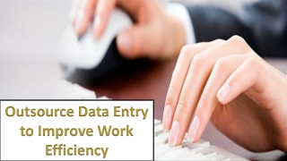 Outsource Data Entry to Improve Work Efficiency