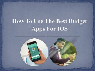 How To Use The Best Budget Apps For IOS