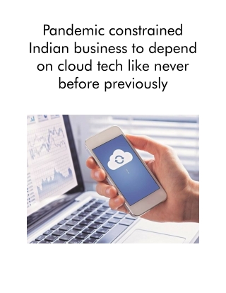 Pandemic Constrained Indian Business to Depend on Cloud Tech Like Never Before Previously