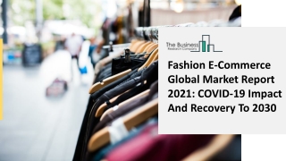 Fashion E-Commerce Market Insights, Major Revenue Over The Forecast Period 2021 To 2025