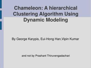 Chameleon: A hierarchical Clustering Algorithm Using Dynamic Modeling
