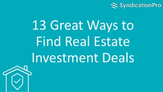 13 Great Ways to Find Real Estate Investment Deals