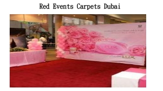 Red Events Carpets Dubai