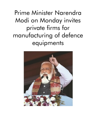 Prime Minister Narendra Modi on Monday Invites Private Firms for Manufacturing of Defence Equipments