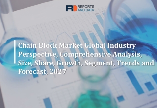 Chain Block Market Growth Status, Revenue Expectation to 2027