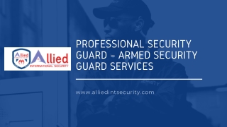 Professional Security Guard – Armed Security Guard Services: