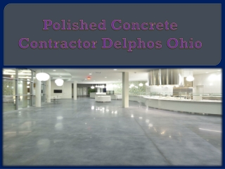 Polished Concrete Contractor Delphos Ohio