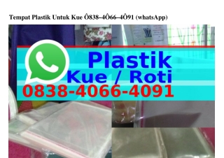 Tempat Plastik Untuk Kue O838•4O66•4O91(whatsApp)