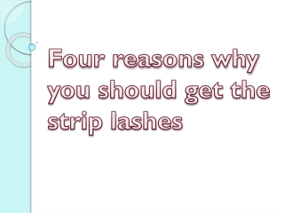 Four Reasons Why You Should Get The Strip Lashes