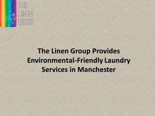 The Linen Group Provides Environmental-Friendly Laundry Services in Manchester