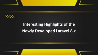 Interesting Highlights of the Newly Developed Laravel 8.x