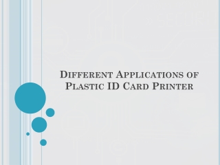 Different Applications of Plastic ID Card Printer