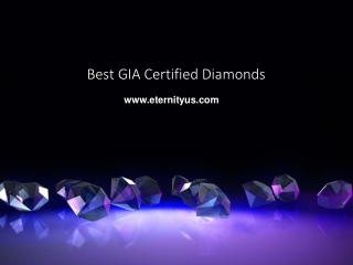 Best GIA Certified Diamonds - www.eternityus.com