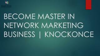 Become A Master In Network Marketing Business | Knockonce