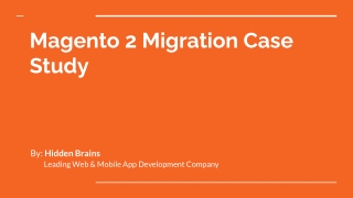 Magento 2 Migration Case Study