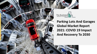 Parking Lots And Garages Market Size, Growth, Opportunity and Forecast to 2030