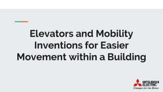 Elevators and Mobility Inventions for Easier Movement within a Building