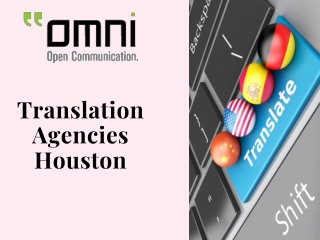 Translation Agencies Houston- Get Better Response From Omni