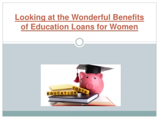 Education loans for women: Benefits that you should know about