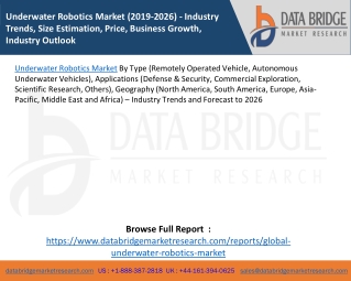 Underwater Robotics Market (2019-2026) - Industry Trends, Size Estimation, Price, Business Growth, Industry Outlook