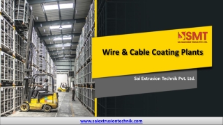 Best Wire and Cable Coating Plant Machinery at Sai Extrusion Technik