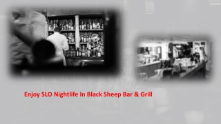 Enjoy SLO Nightlife In Black Sheep Bar & Grill