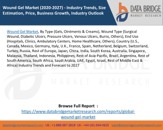 Wound Gel Market (2020-2027) - Industry Trends, Size Estimation, Price, Business Growth, Industry Outlook