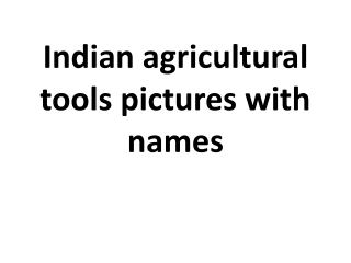 Indian agricultural tools pictures with names