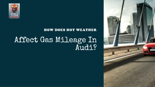 How Does Hot Weather Affect Gas Mileage In Audi