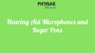 Hearing Aid Microphones and Roger Pens
