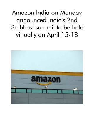Amazon India on Monday Announced India's 2nd 'Smbhav' Summit to Be Held Virtually on April 15-18