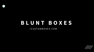 Custom Printed Blunt Boxes Wholesale Rate
