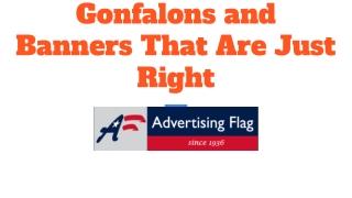 Gonfalons and Banners That Are Just Right