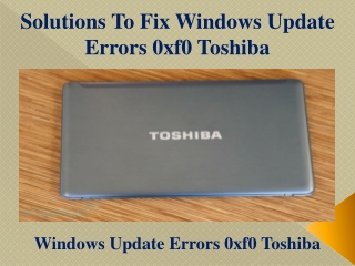 Solutions To Fix Windows Update Errors 0xf0 Toshiba