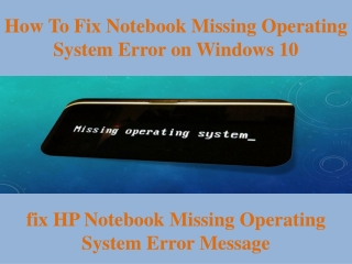 How to Fix Notebook Missing Operating System Error on Windows 10