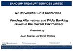 NZ Universities CFO Conference Funding Alternatives and Wider Banking Issues in the Current Environment Presented by