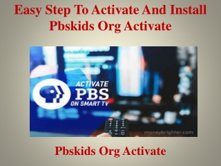 Easy step To Activate and Install pbskids org activate