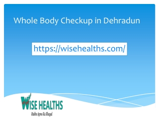 Whole Body Checkup in Dehradun