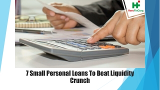 7 Small Personal Loans To Beat Liquidity Crunch