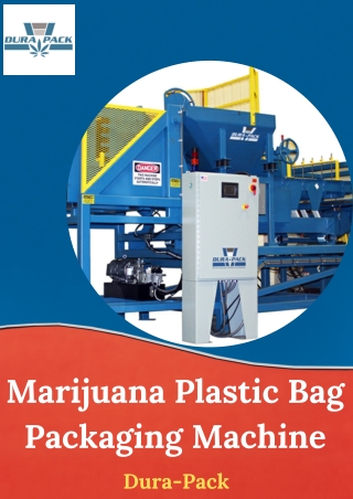 Marijuana Plastic Bag Packaging Machine | Dura-Pack