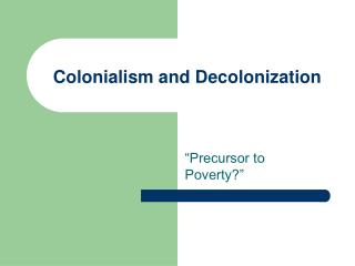 Colonialism and Decolonization