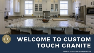 Custom Granite Counter Tops Lynnwood | Natural countertops | Custom Touch Granite