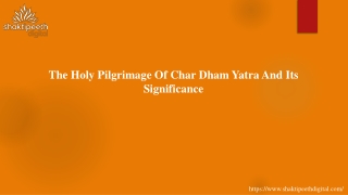 The Holy Pilgrimage Of Char Dham Yatra And Its Significance