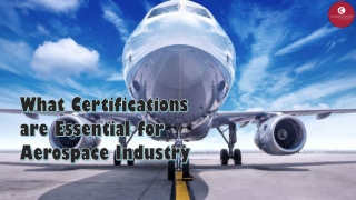 What Certifications are Essential for Aerospace Industry