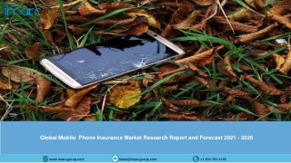 Mobile Phone Insurance Market Overview, Dynamics, Segmentation, Key Players and Forecast to 2026