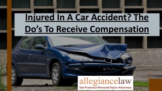 Injured In A Car Accident The Dos To Receive Compensation