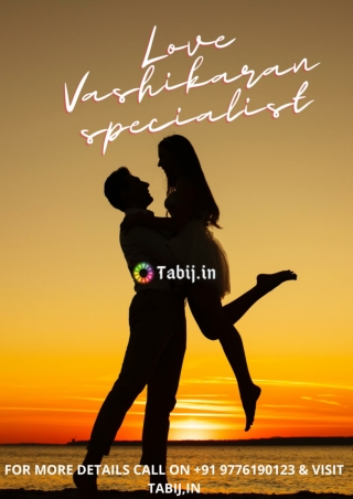 Vashikaran specialist: Make your love life blissful by vashikaran