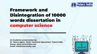 Framework and Disintegration of 10000 words dissertation in computer science