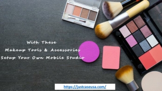 Setup Mobile Makeup Studio With These Makeup Tools & Accessories